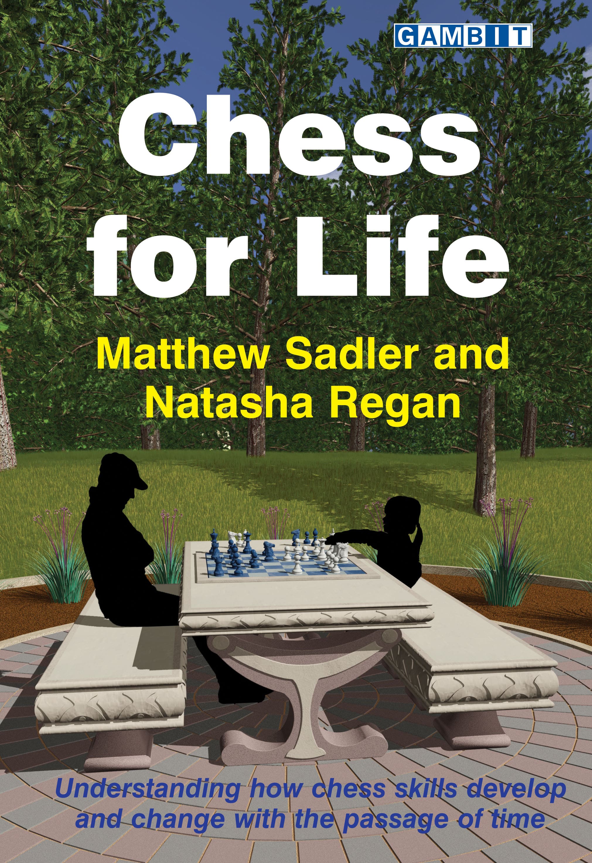 Chess for Life Sadler and Regan Chess for Life Sadler and Regan